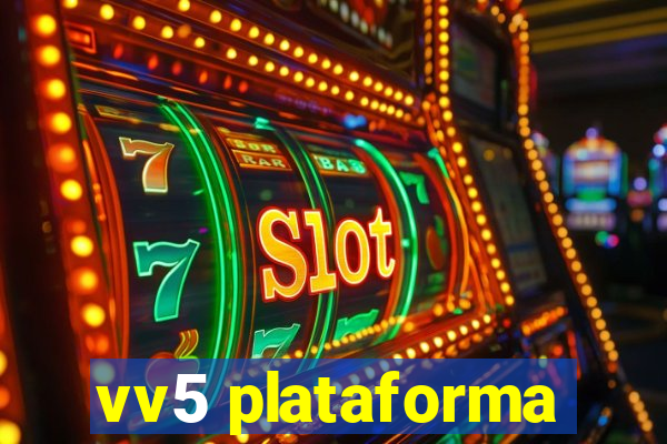 vv5 plataforma